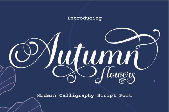 Autumn Flowers: A Stylish Script Font for Branding Projects