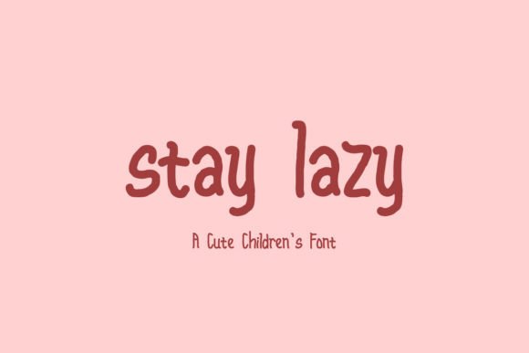 Stay Lazy Font for Web Design and Branding